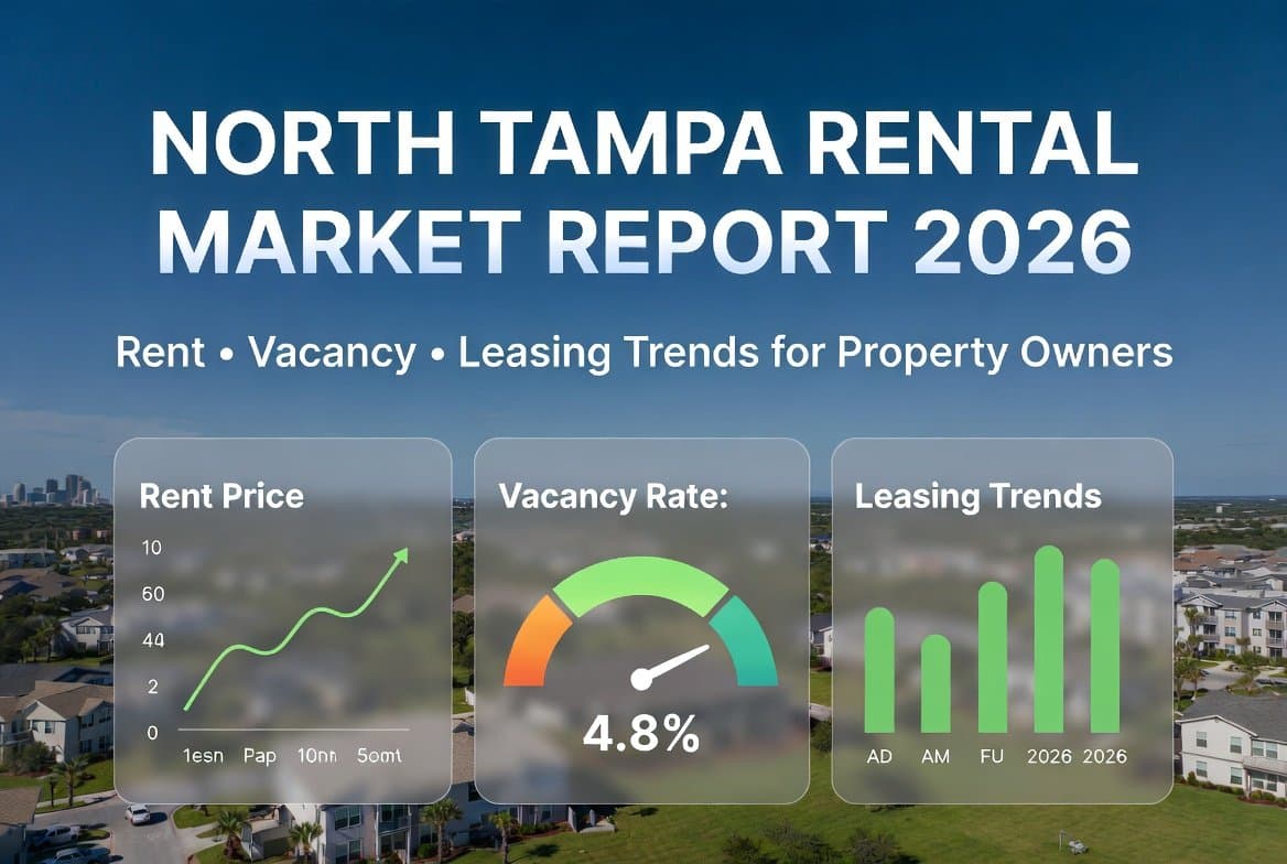 North Tampa Rental Market Report 2026: rent price trend graph, 4.8% vacancy rate gauge, and leasing trends bar chart overlaid on sunny North Tampa rental homes and neighborhood