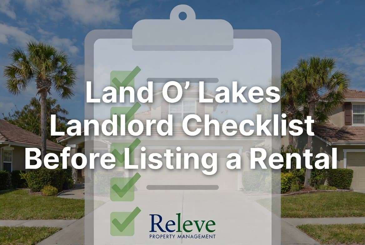 Land O’ Lakes Landlord Checklist Before Listing a Rental – Releve Property Management