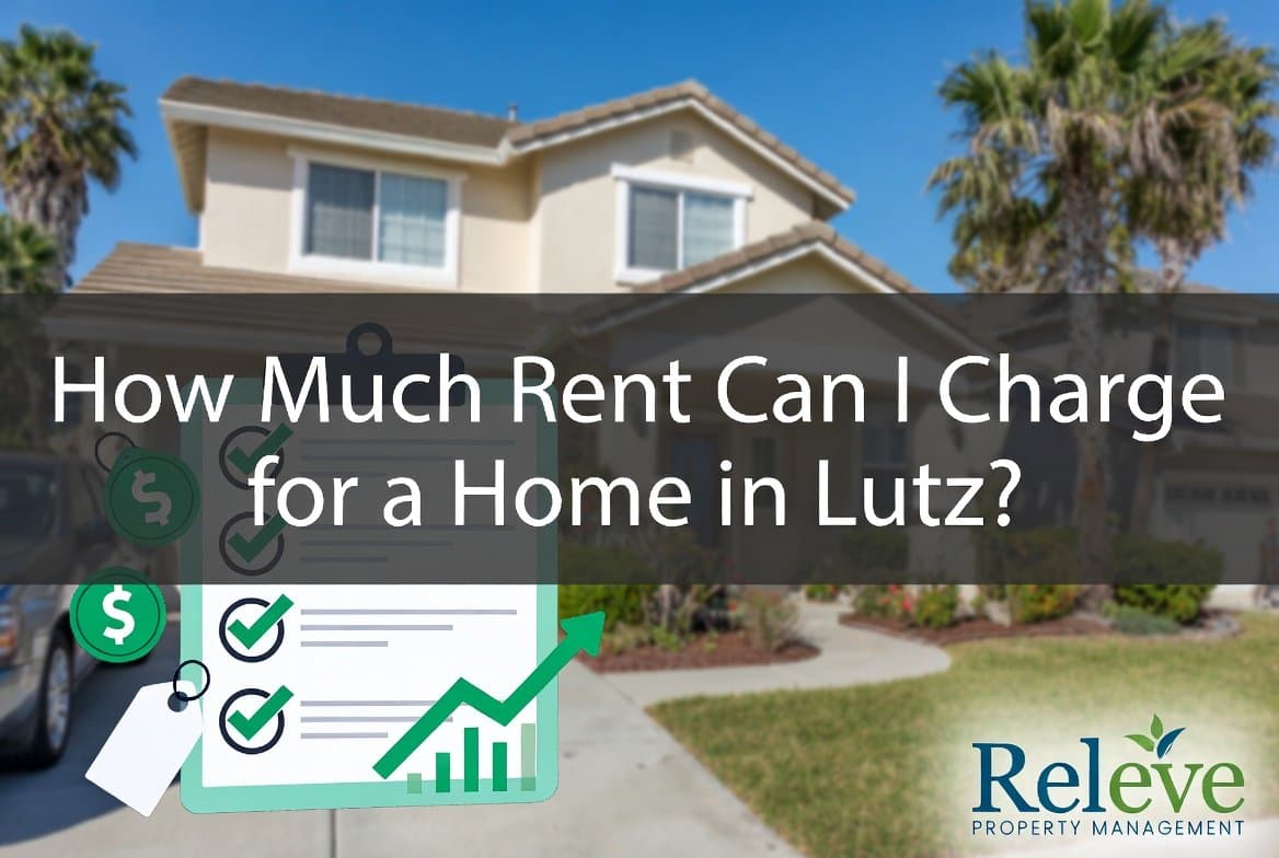 How Much Rent Can I Charge for a Home in Lutz? – Releve Property Management